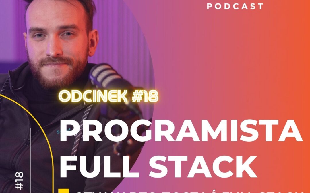 Programista Full Stack. Czy warto zostać Full Stack Developerem? Łukasz Ostrowski.